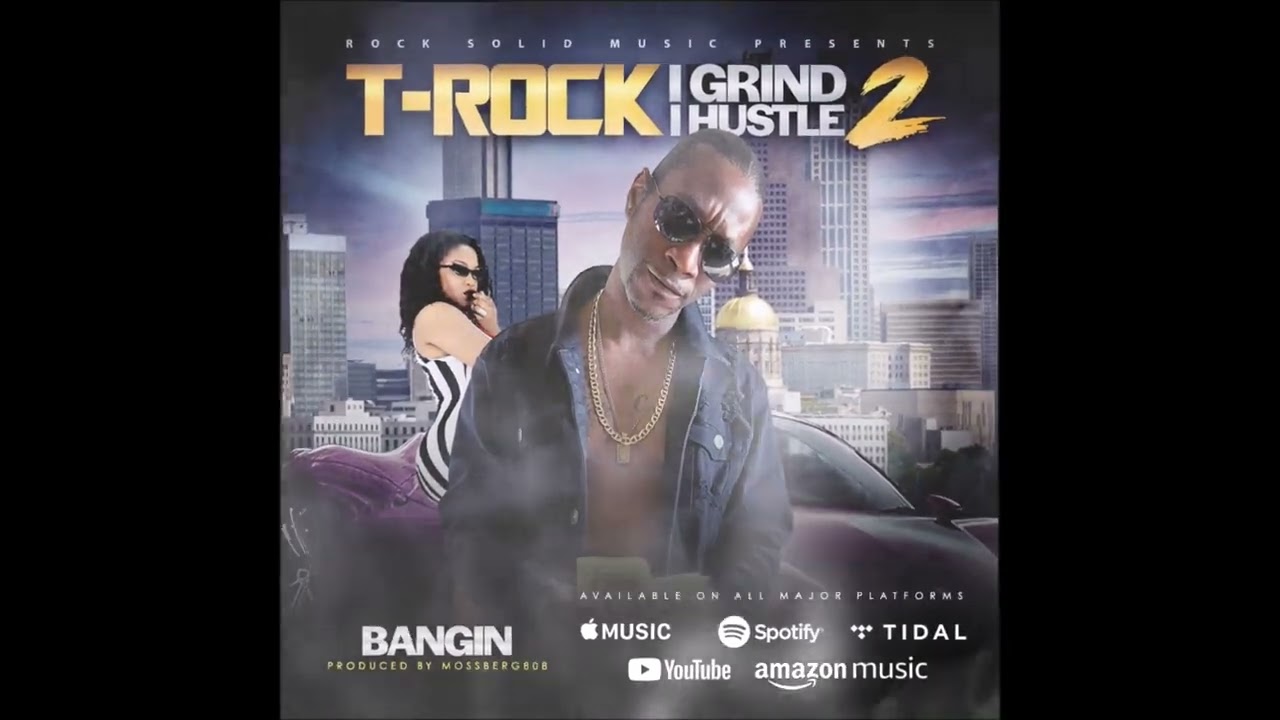 T-Rock - Bangin (Official Audio New 2022)