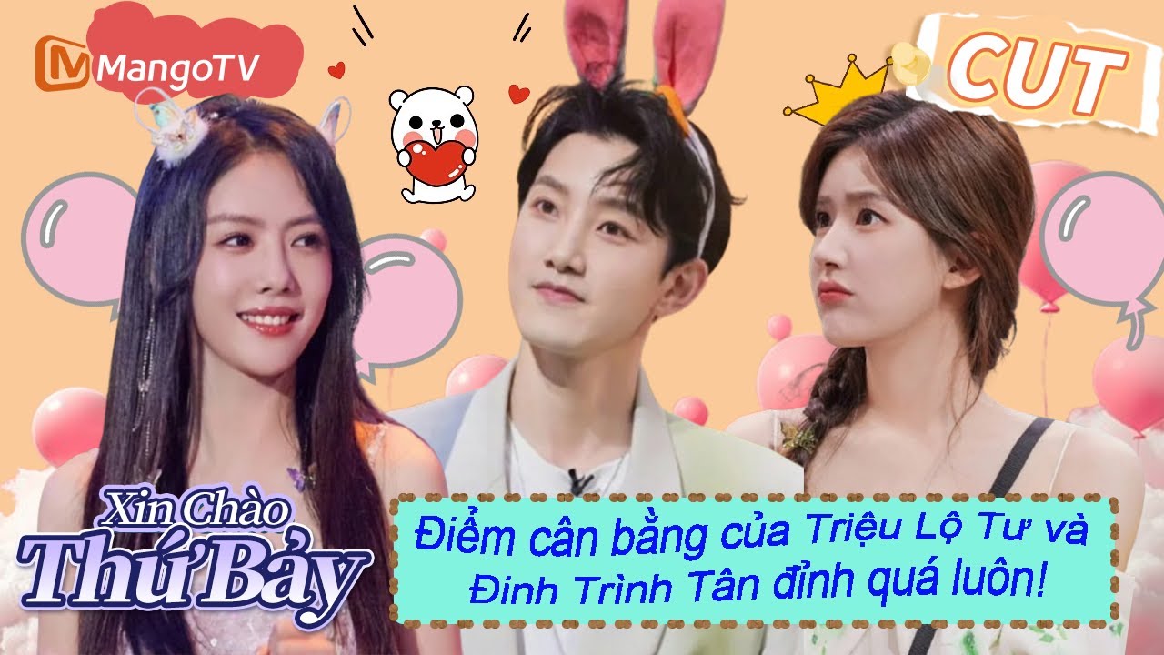 Trò chơi thử thách cân bằng:Triệu Lộ Tư tay chân run liên tục? |【VIET SUB】Highlight | Xin Chào Thứ 7