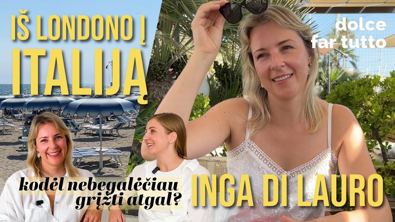 Inga: kodėl iškeitė Londoną į Italiją ir kraustėsi į Romą net du kartus