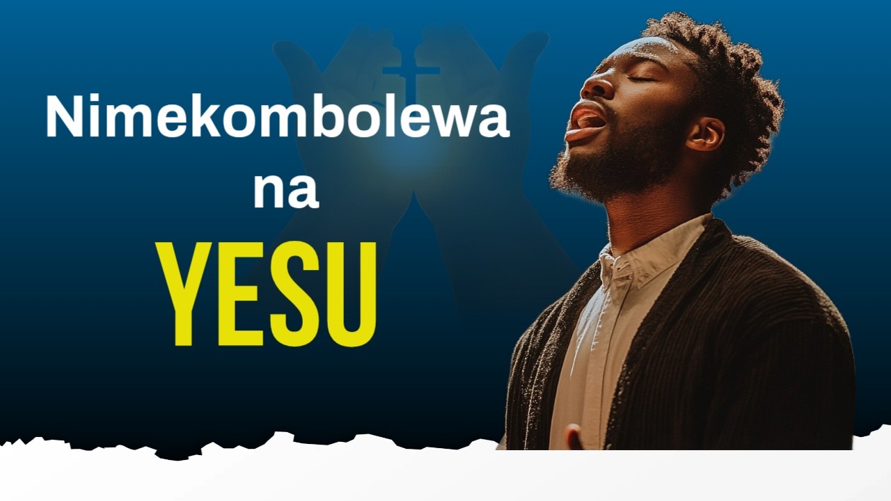 NIMEKOMBOLEWA NA YESU (Wimbo 141) - Swahili Hymn Worship