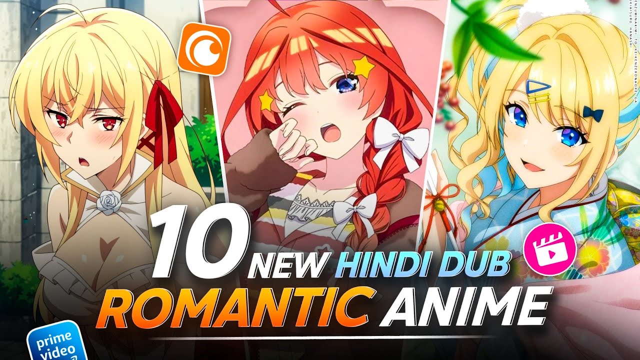 Top 10 Best Romantic Hindi Dubbed Anime In 2025 🔥| Best Hindi Dub Anime List | Crunchyroll