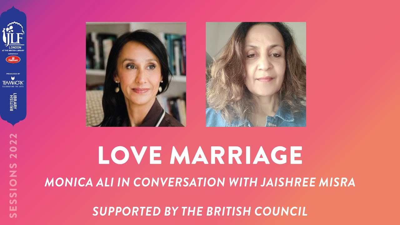 Love Marriage: Monica Ali in conversation with Jaishree Misra
