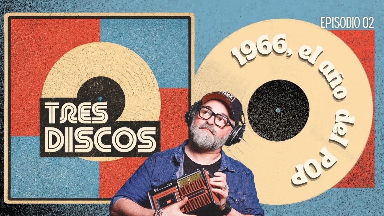 1966: la revolución sonora de The Beatles, Dylan y The Beach Boys - Tres Discos - Podcast