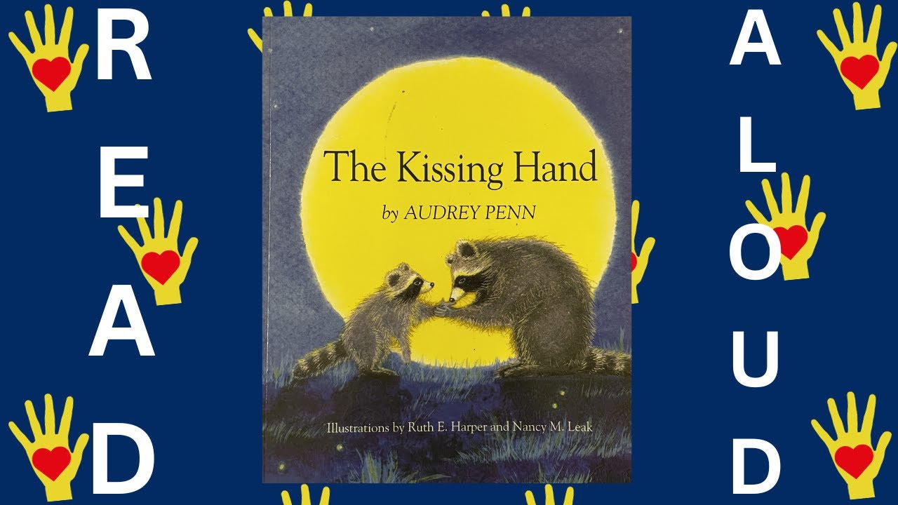 Read Aloud: The Kissing Hand by Audrey Penn