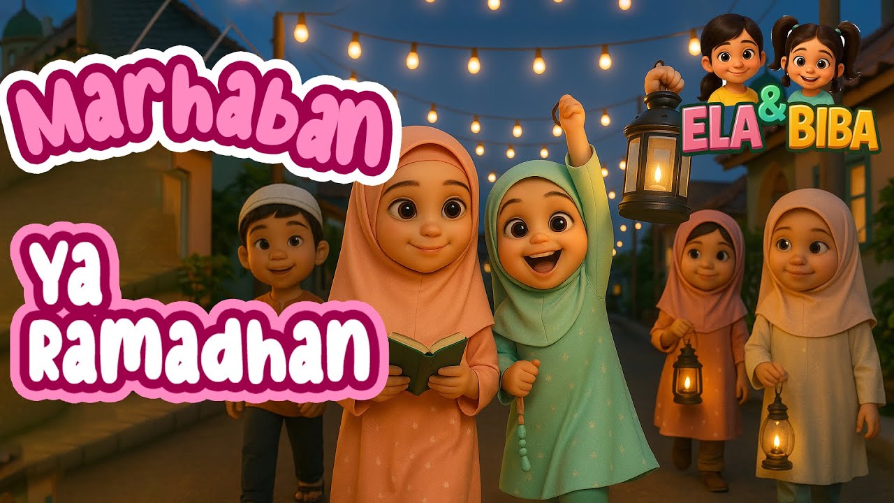 Marhaban Ya Ramadhan Versi Ela & Biba 🌙✨ | Lagu Anak 3D Islami & Ramadhan Ceria