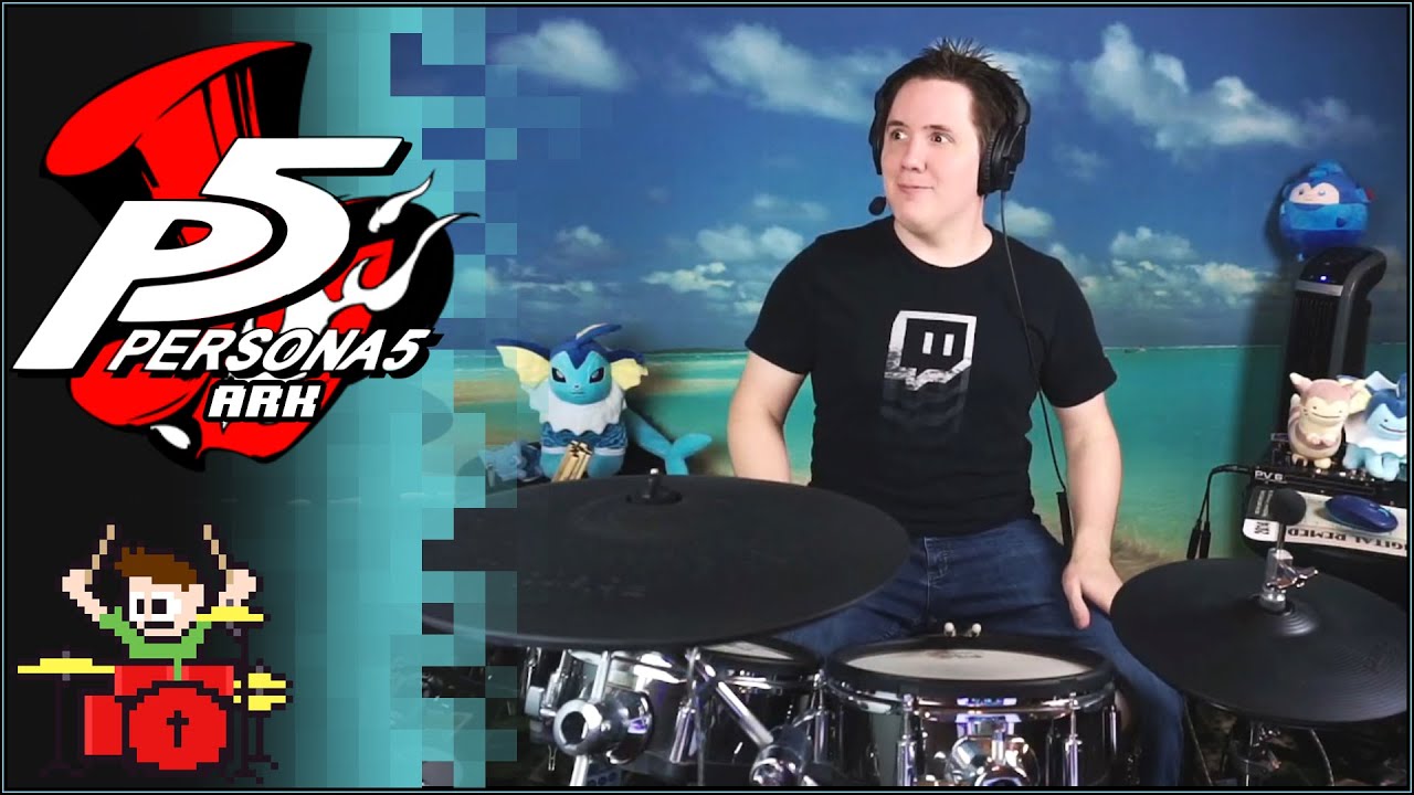 Persona 5 - Ark On Drums!