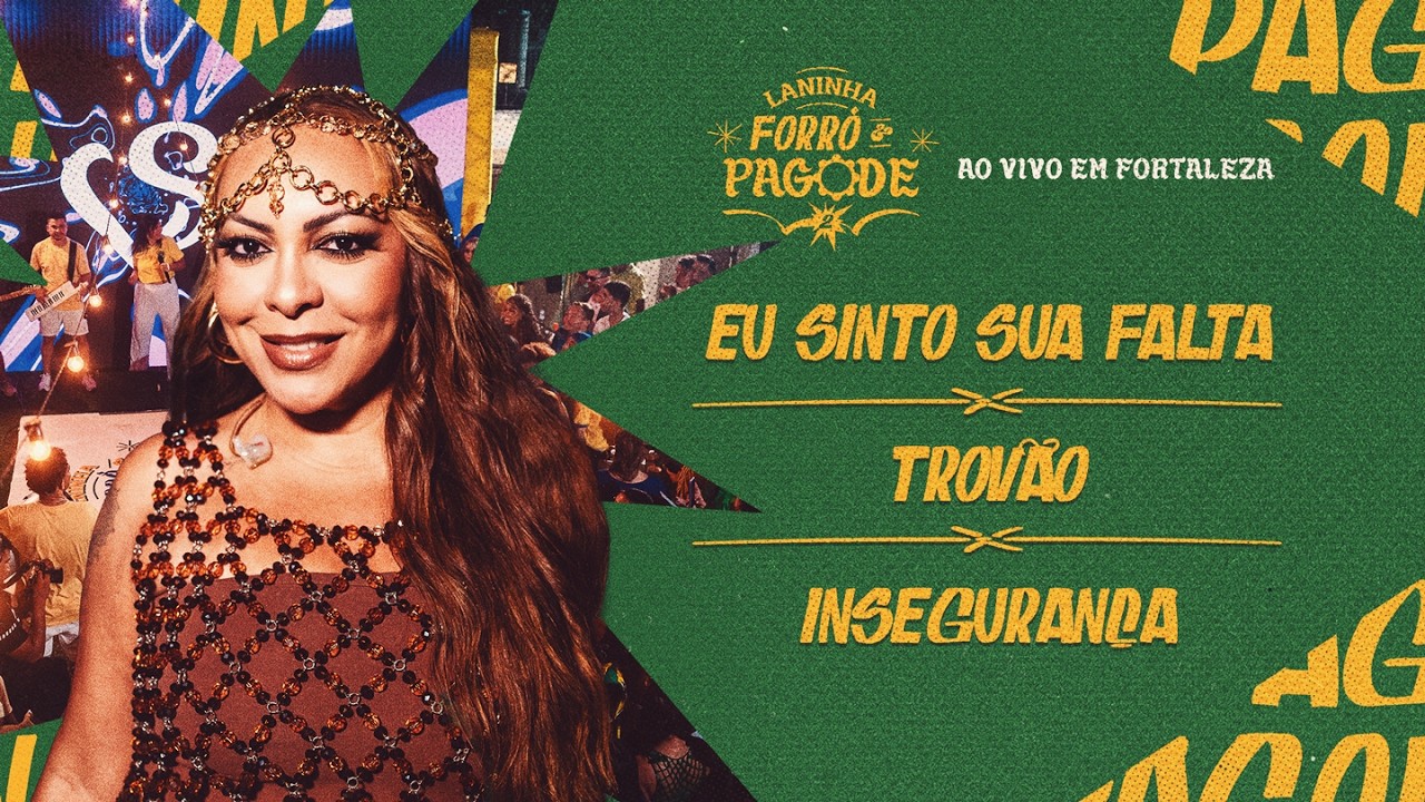 Laninha Show - Eu Sinto Sua Falta/Trovão/Insegurança (Laninha Forró & Pagode 2 Ao Vivo Em Fortaleza)