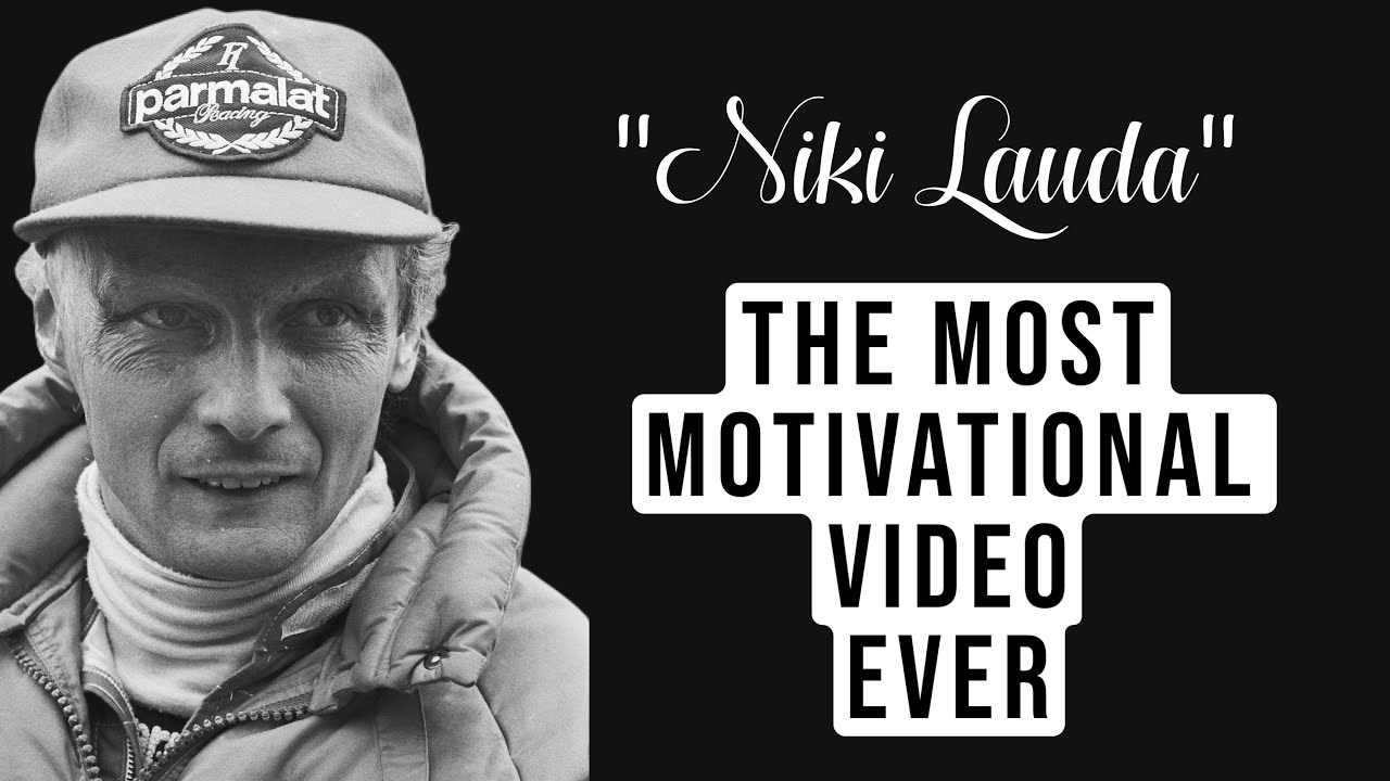Probably The Most Motivating Video You Have Seen | Niki Lauda