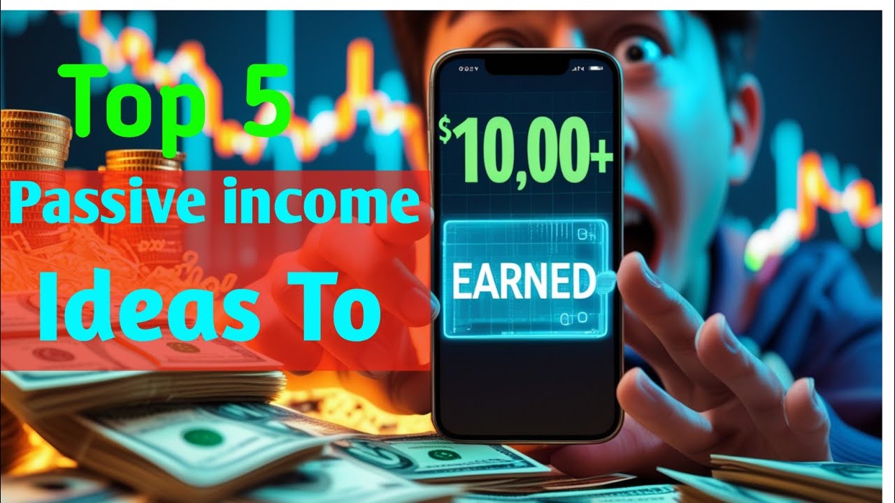 5 passive income ideas to make $10 000 per month  ( How to make money online)