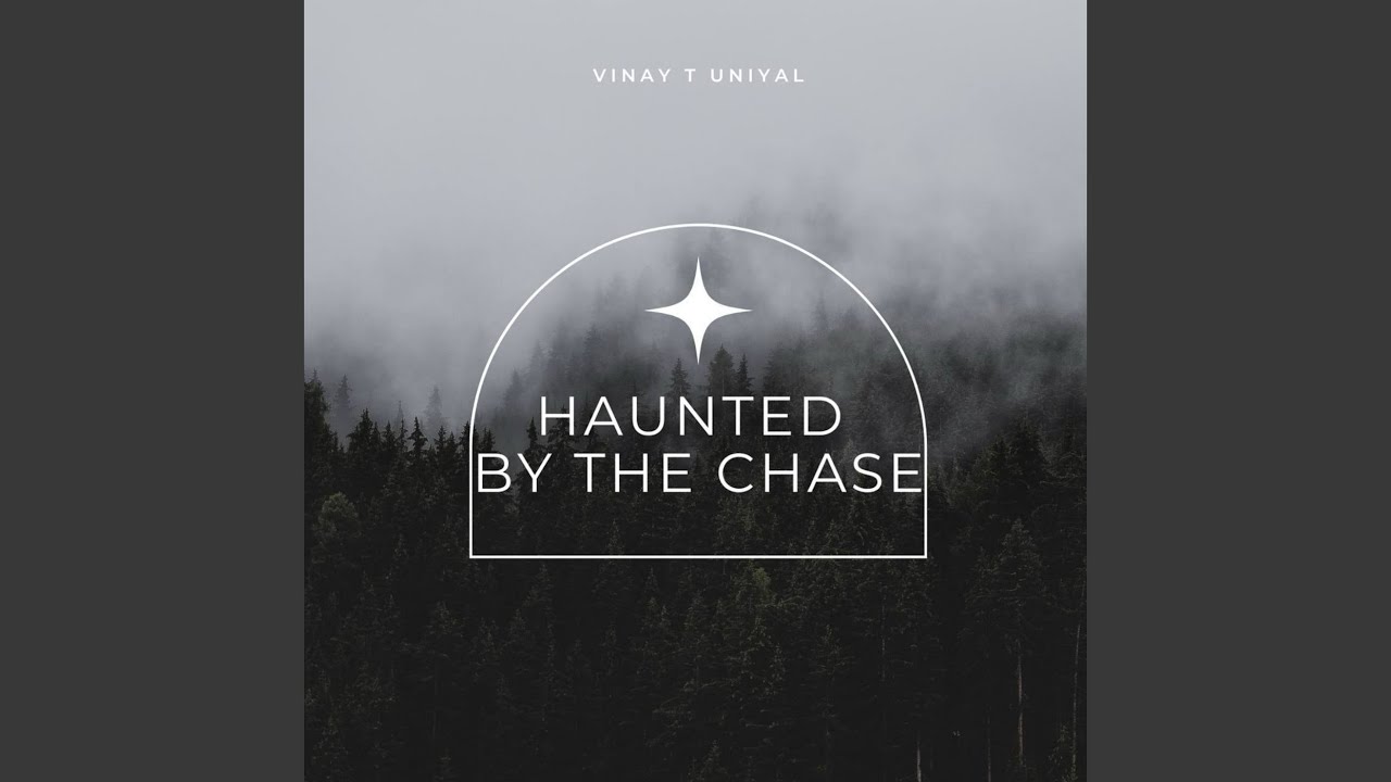 Haunted by the Chase