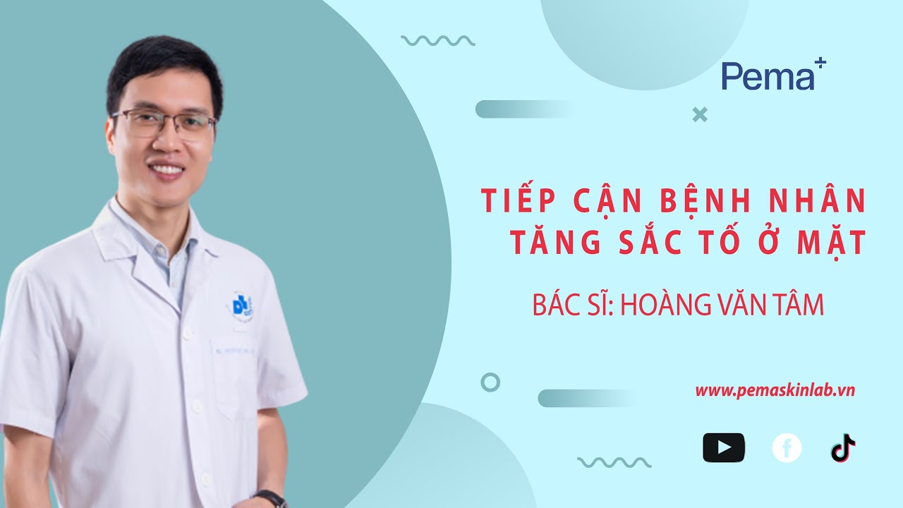 Tiếp cận bệnh nhân tăng sắc tố ở mặt