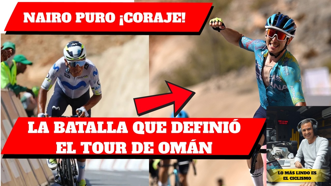 NAIRO QUINTANA en la BATALLA del  TOUR de OMÁN 2026 PESCADOR MEJOR joven TOP 10
