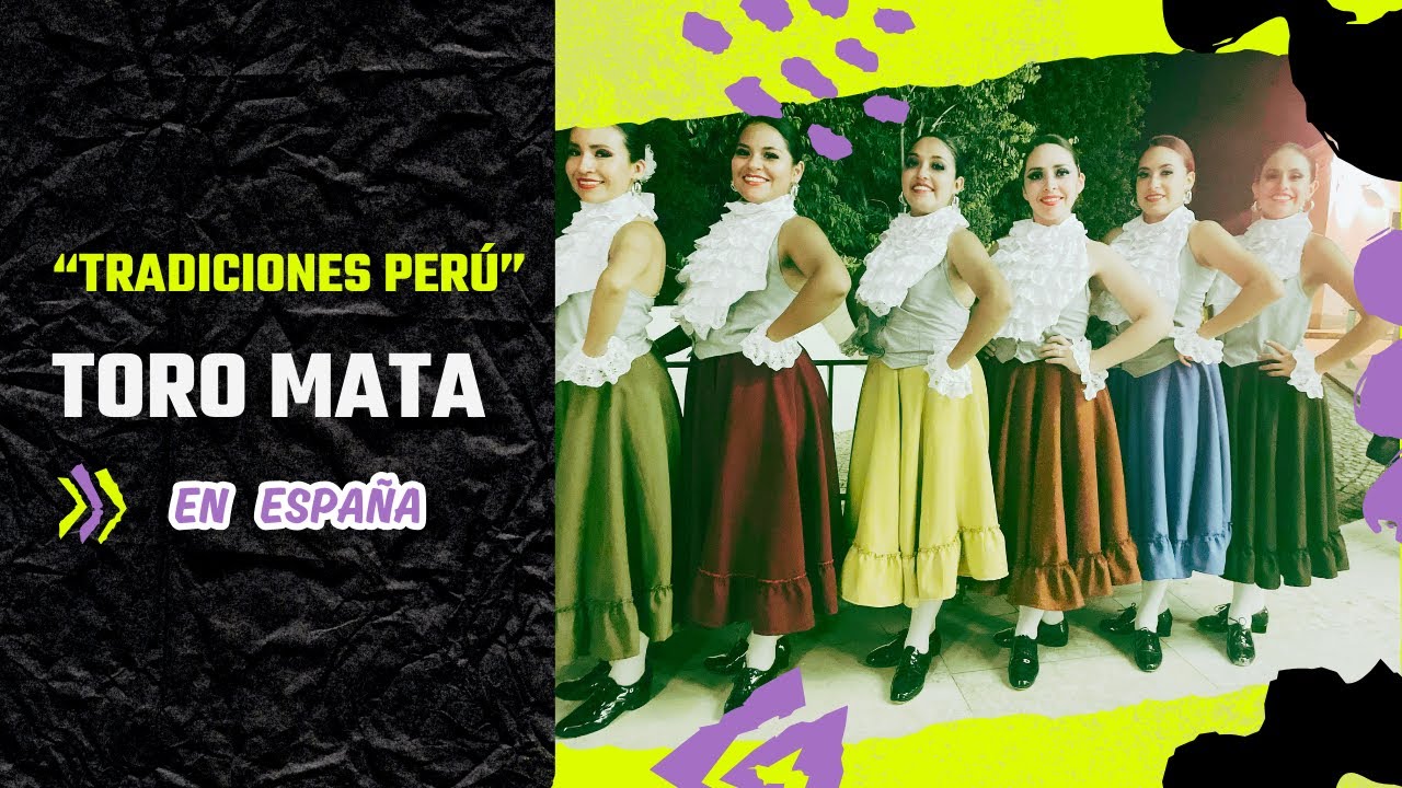 TRADICIONES PERÚ / TORO MATA EN ESPAÑA