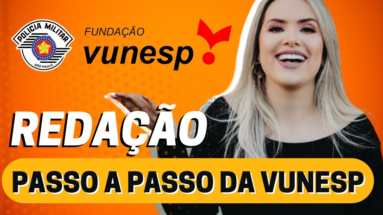 REDAÇÃO VUNESP I Tudo que você precisa saber sobre a redação