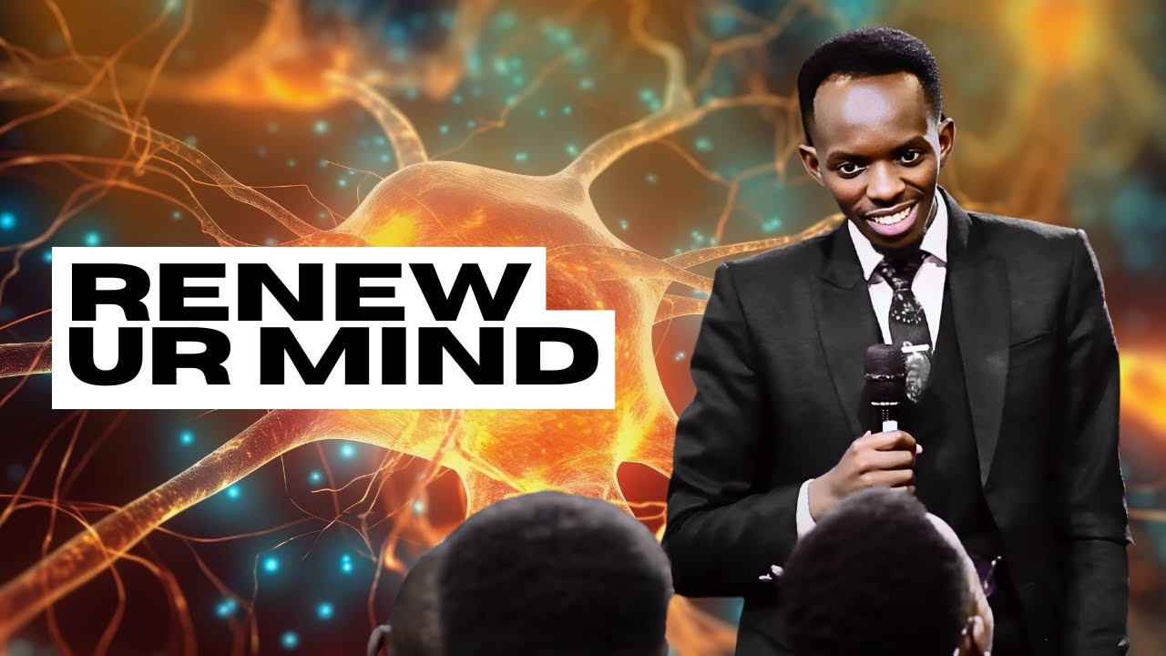 How to Renew your Mind | Pastor Samuel Macharia