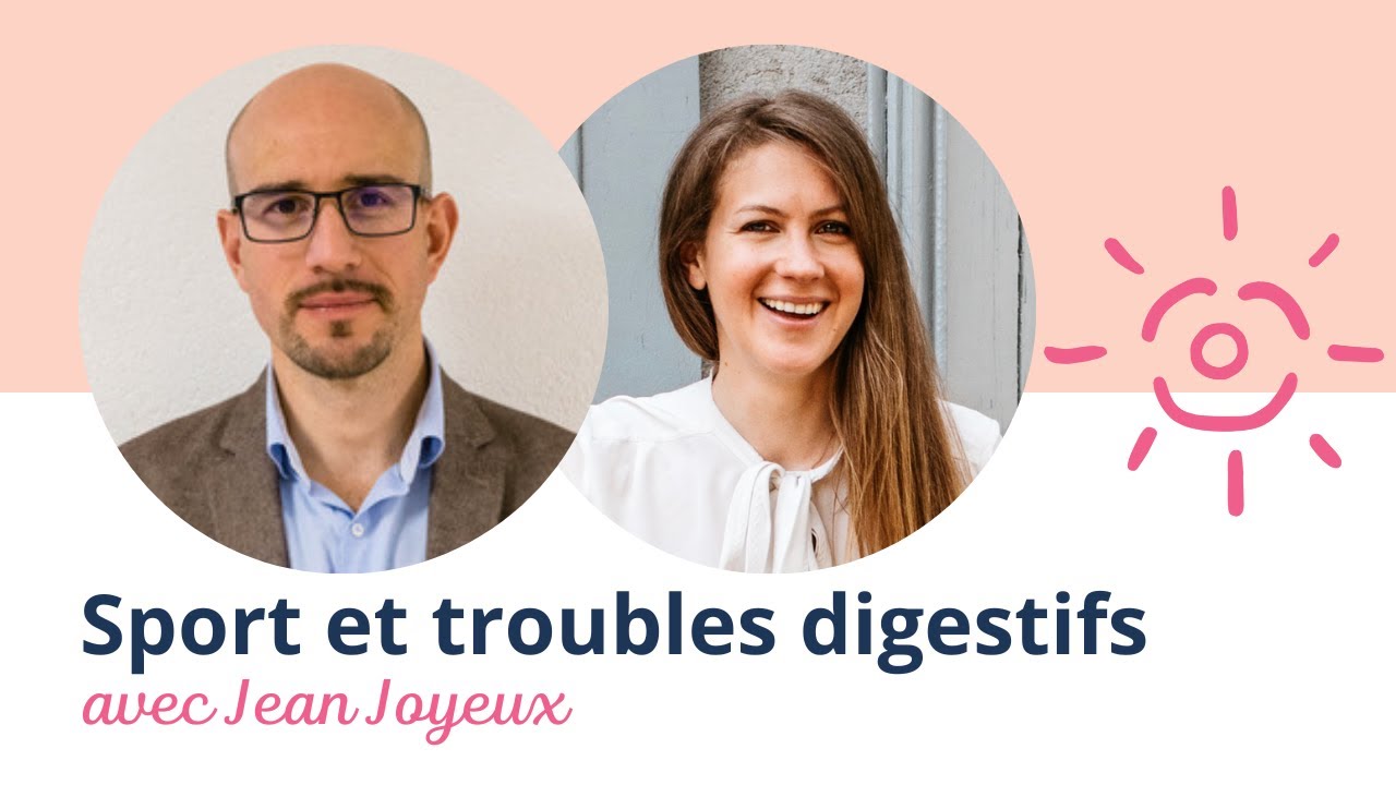 Sport et troubles digestifs - Avec Jean Joyeux, nutritionniste