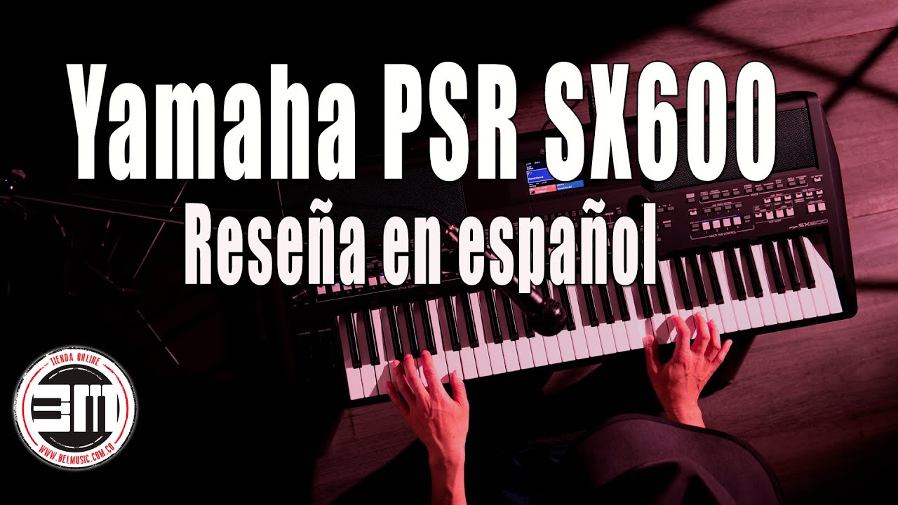 Yamaha PSR SX600 (reseña en español)
