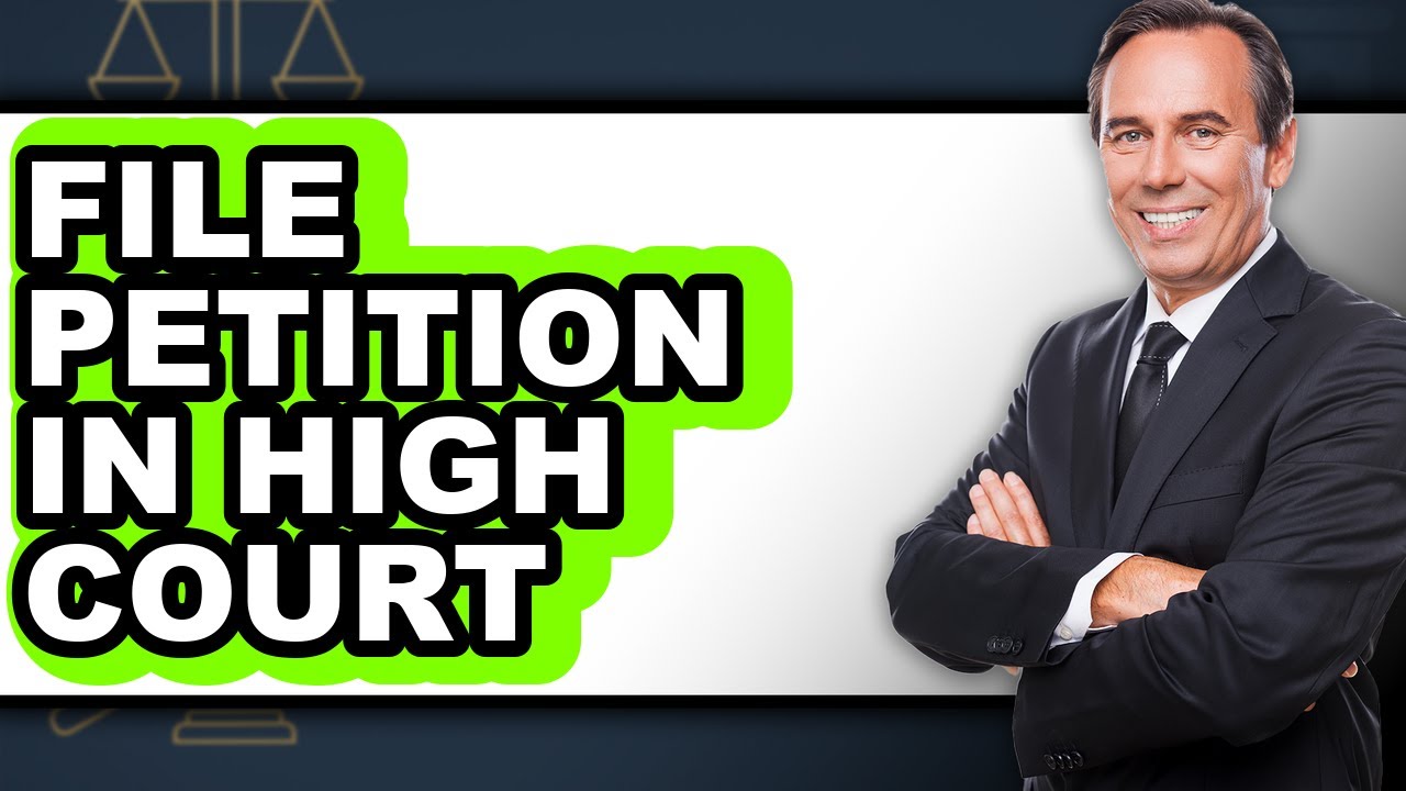 How to File a Petition in High Court: A Step-by-Step Guide