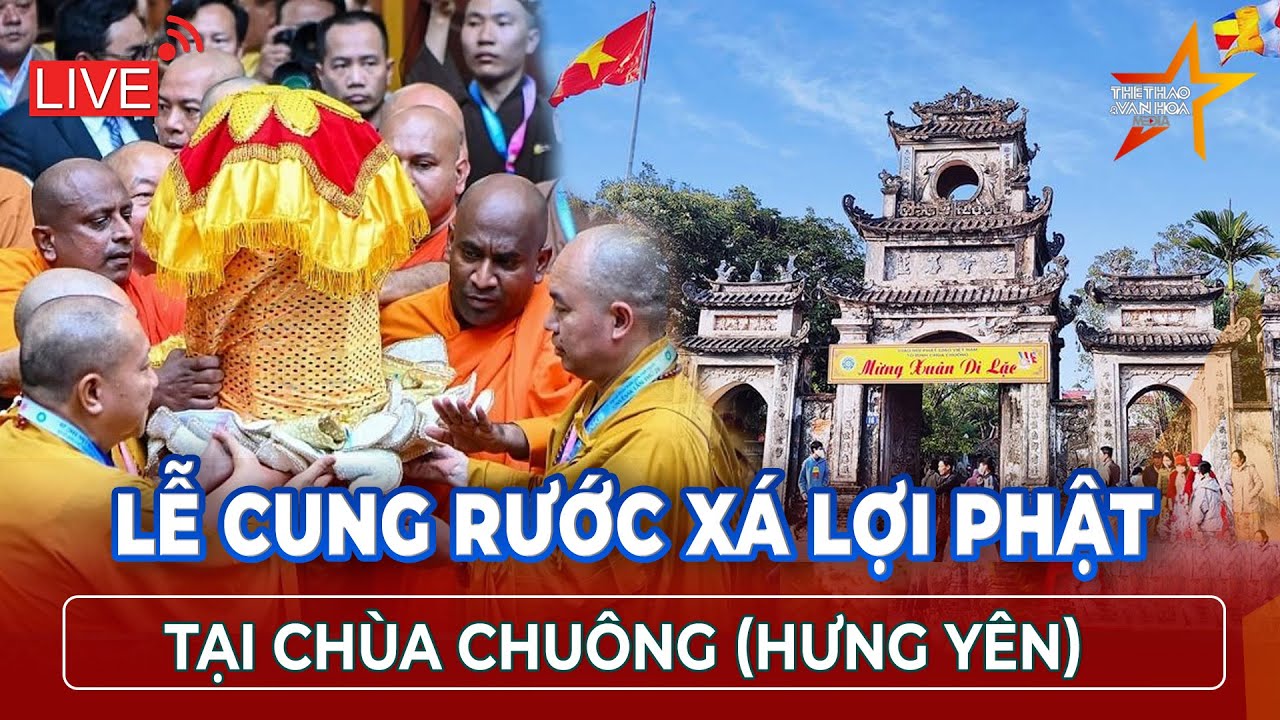 🔴 [TRỰC TIẾP] Lễ Tôn Trí Xá Lợi Phật tại chùa Chuông (Hưng Yên)