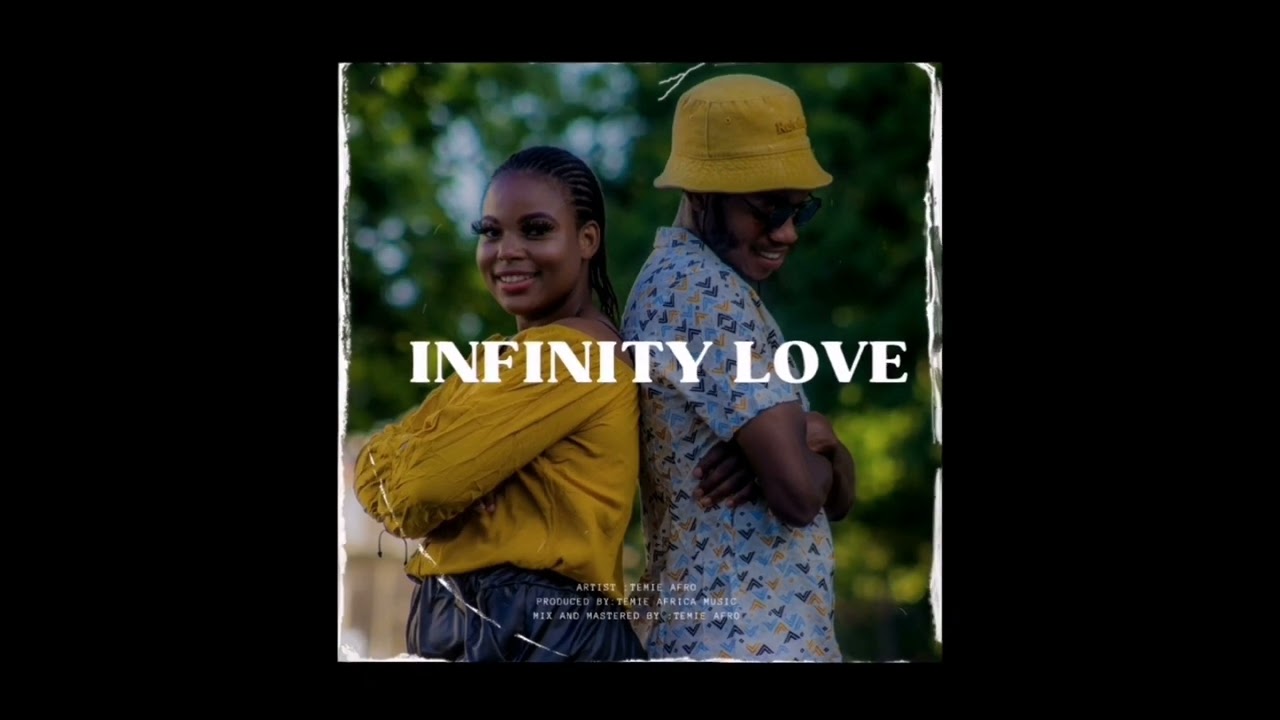 Temie Afro - Infinity Love (Audio)