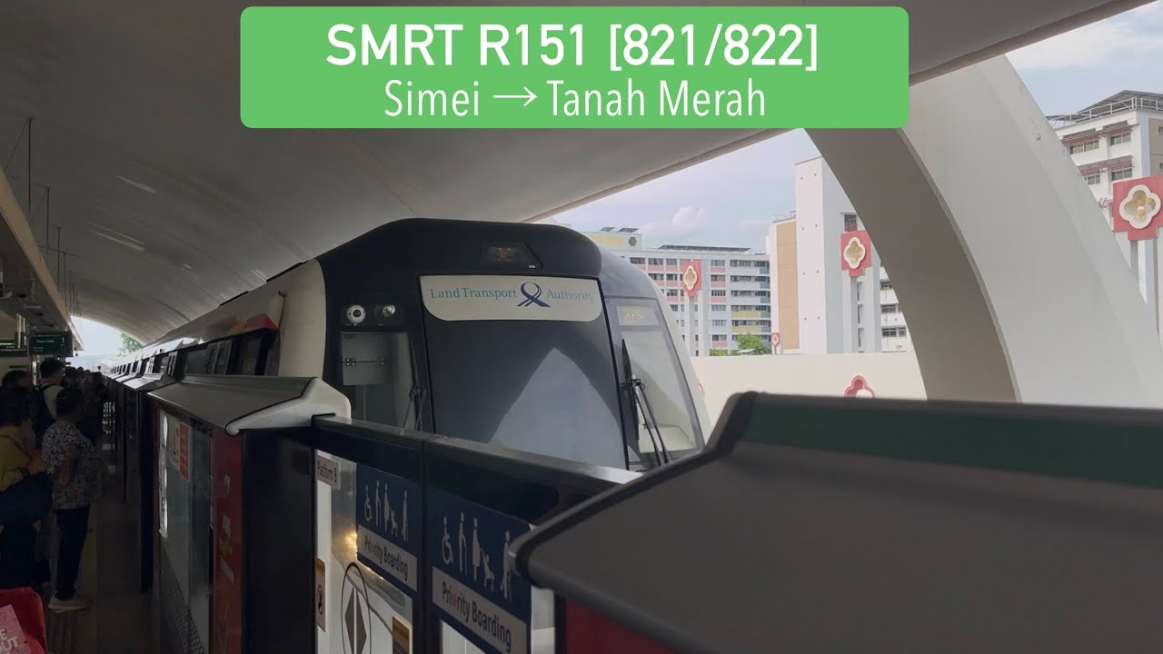 SMRT Trains: R151/1 [821/822] - Simei → Tanah Merah