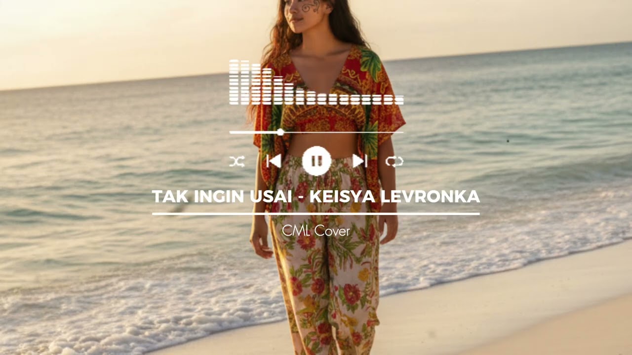 TAK INGIN USAI - KEISYA LEVRONKA | CML Cover