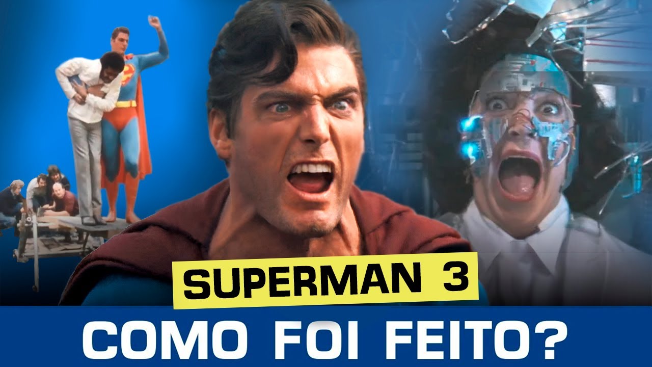 SEGREDOS de BASTIDORES de SUPERMAN 3 (efeitos especiais, curiosidades, como foi feito)