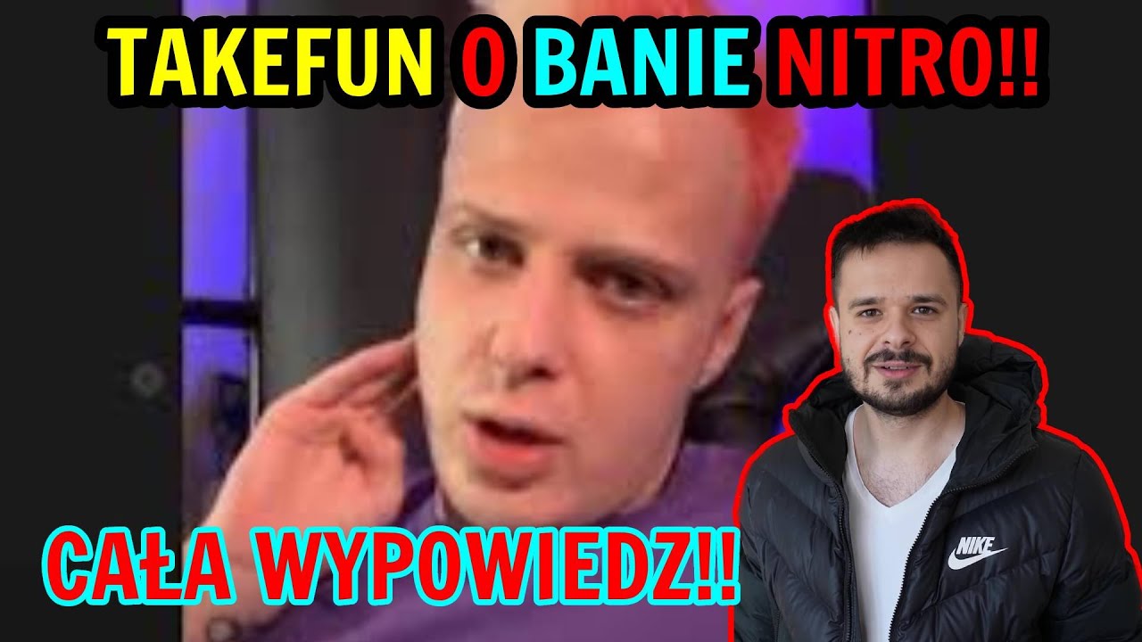 Takefun o Banie NITRO i co dalej cała wypowiedz