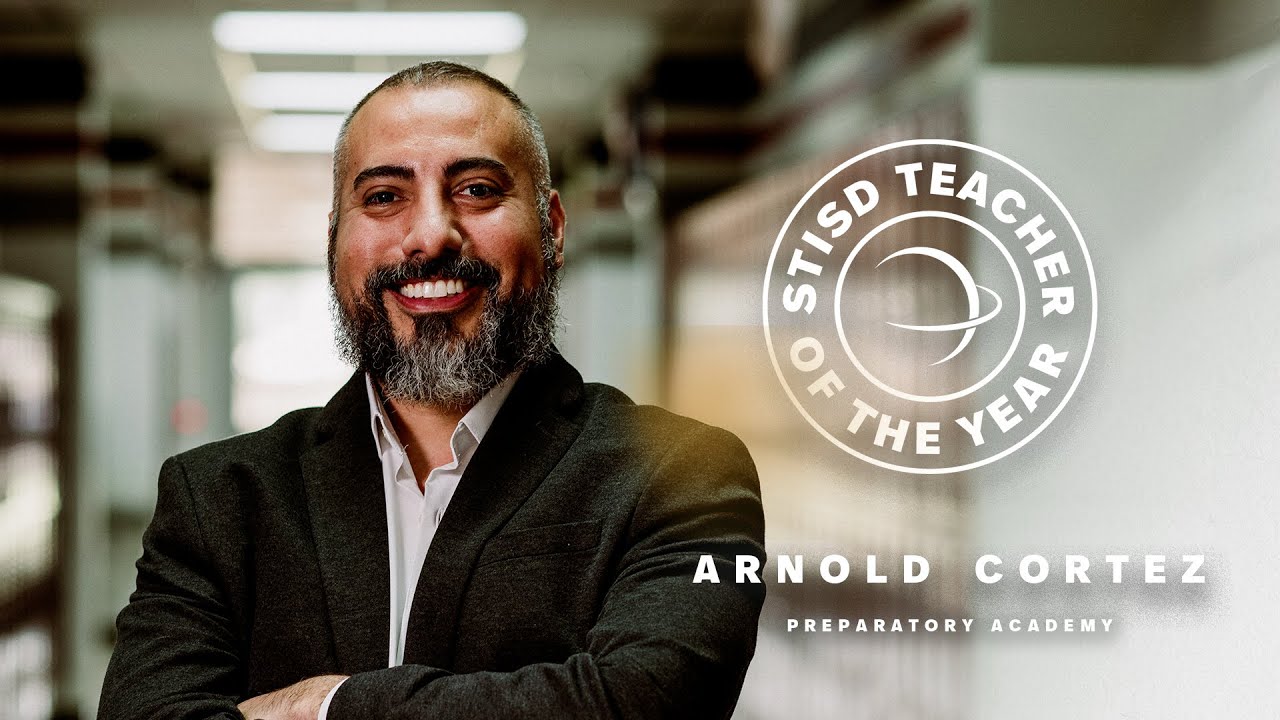 STISD | 2025 District Teacher of the Year Arnold Cortez