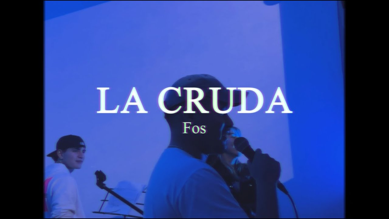 Fos - La Cruda (En vivo)