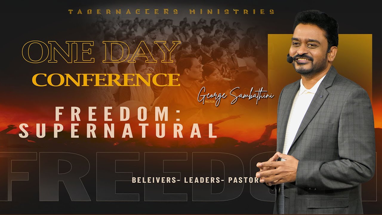 Freedom: Supernatural | Independence Day | Ps George Sambathini | Tabernaclers Ministries