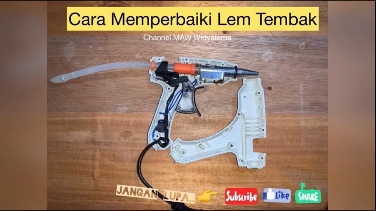Sharing Cara Memperbaiki Lem Tembak Yang Rusak atau Macet #Gluegun #lemtembak