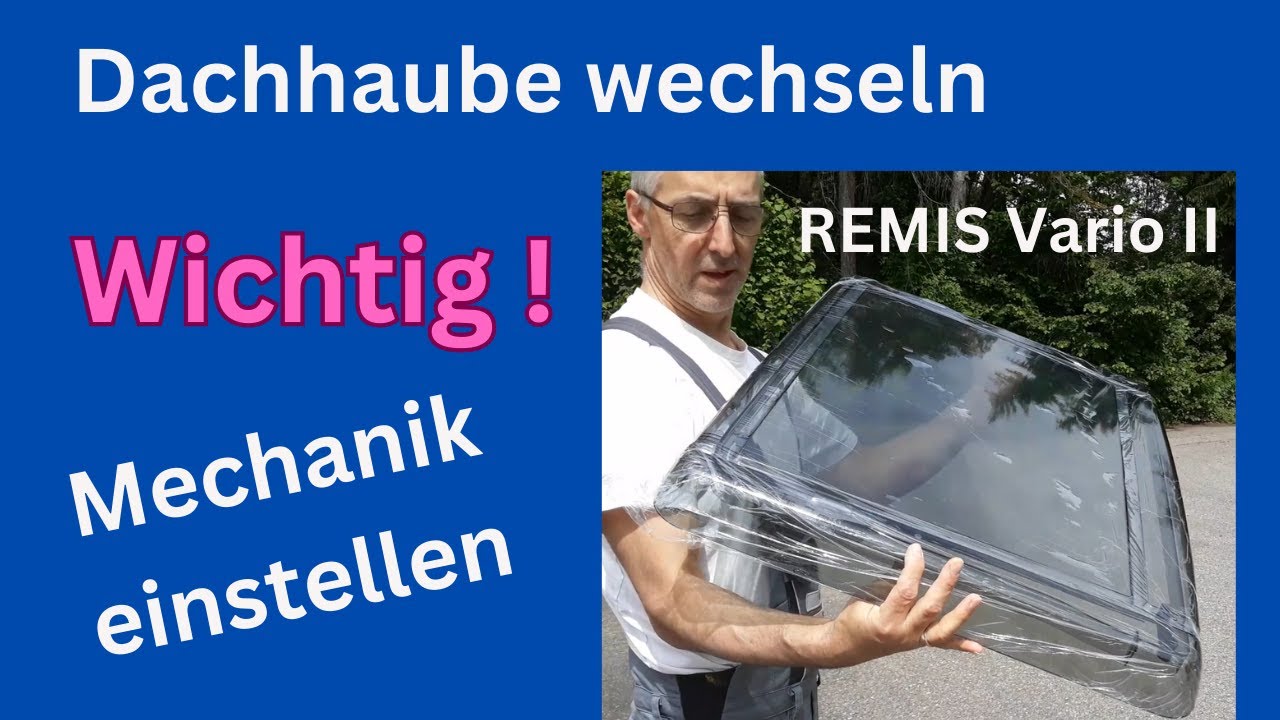 Dachhaube REMIS Remitop Vario II wechseln und Aufstellmechanik einstellen bzw. synchronisieren.