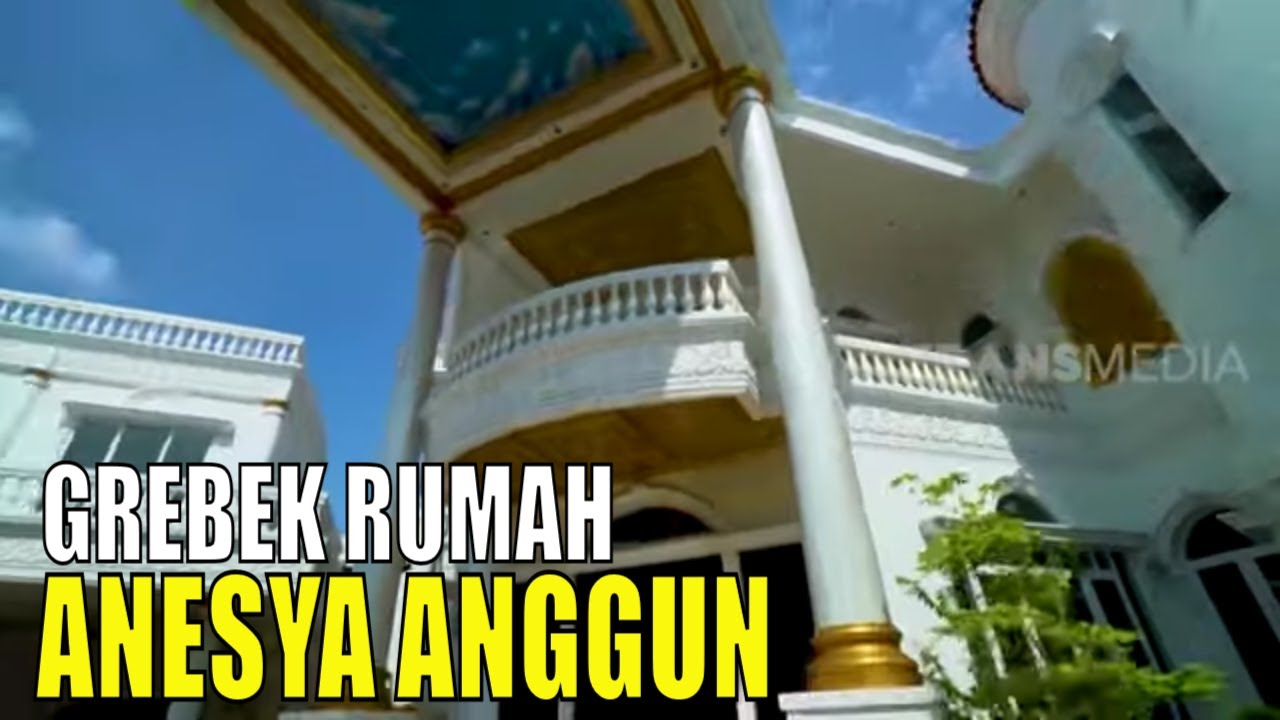 [FULL] Grebek Rumah Super Mewah Anesya Anggun | SOBAT MISQUEEN (06/12/20)