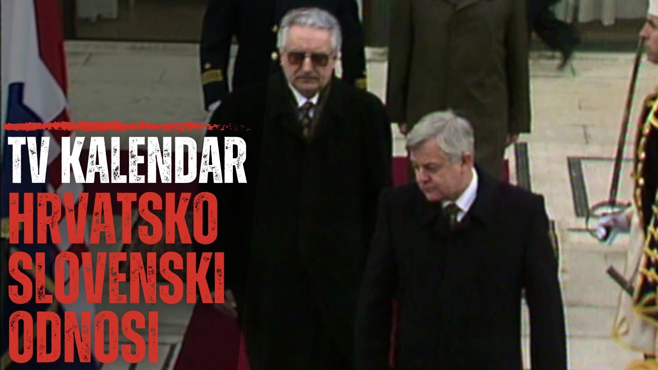TV kalendar: Hrvatsko - slovenski odnosi