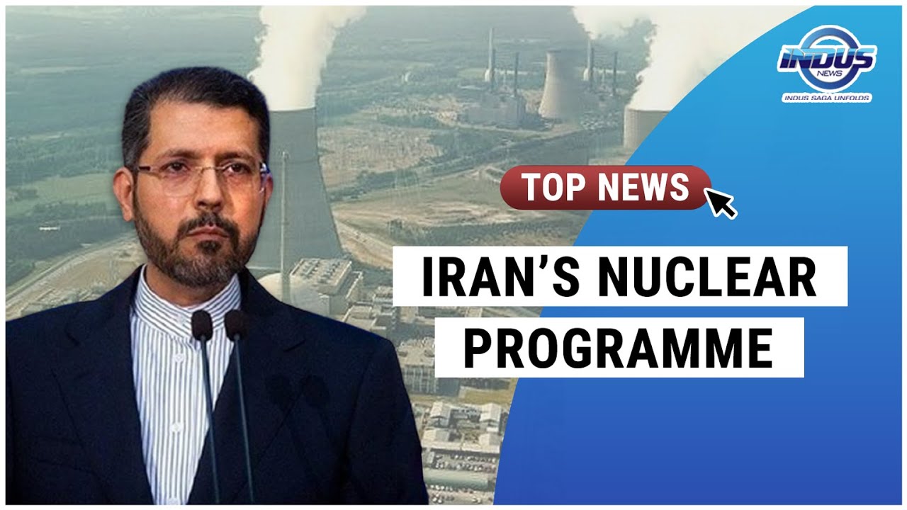 IRAN&rsquo;S NUCLEAR PROGRAMME | Indus News