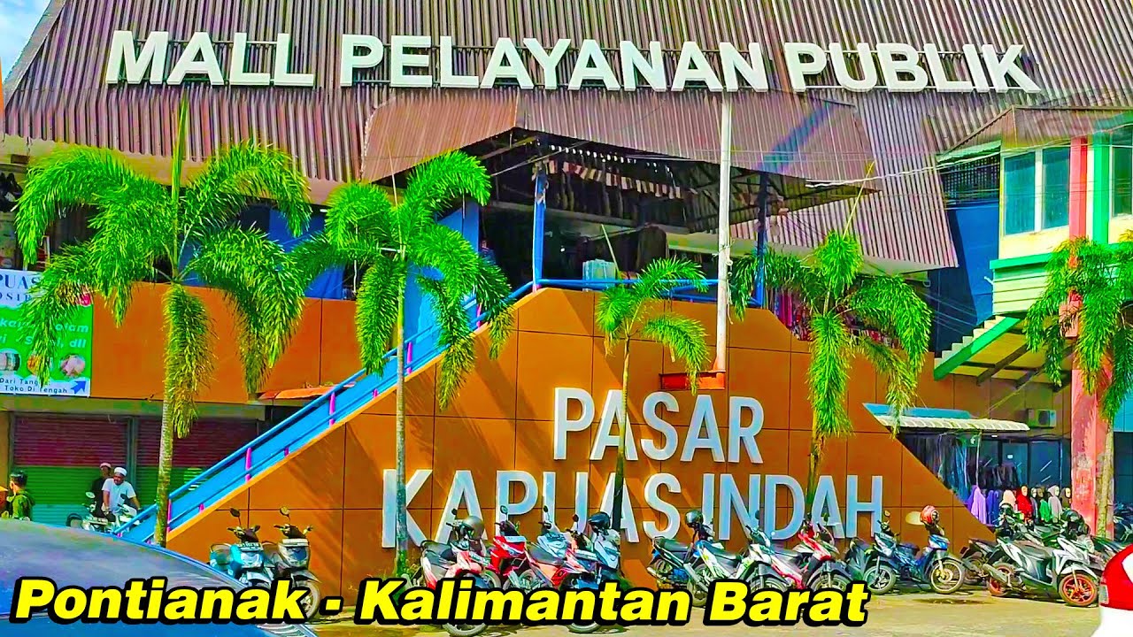 Mall PELAYANAN  PUBLIK Pontianak - Pasar Kapuas Indah