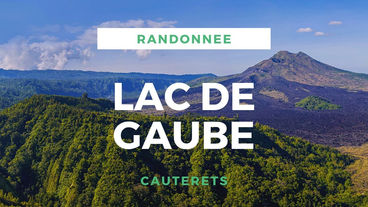 LAC DE GAUBE - CAUTERETS -- RANDONNEE