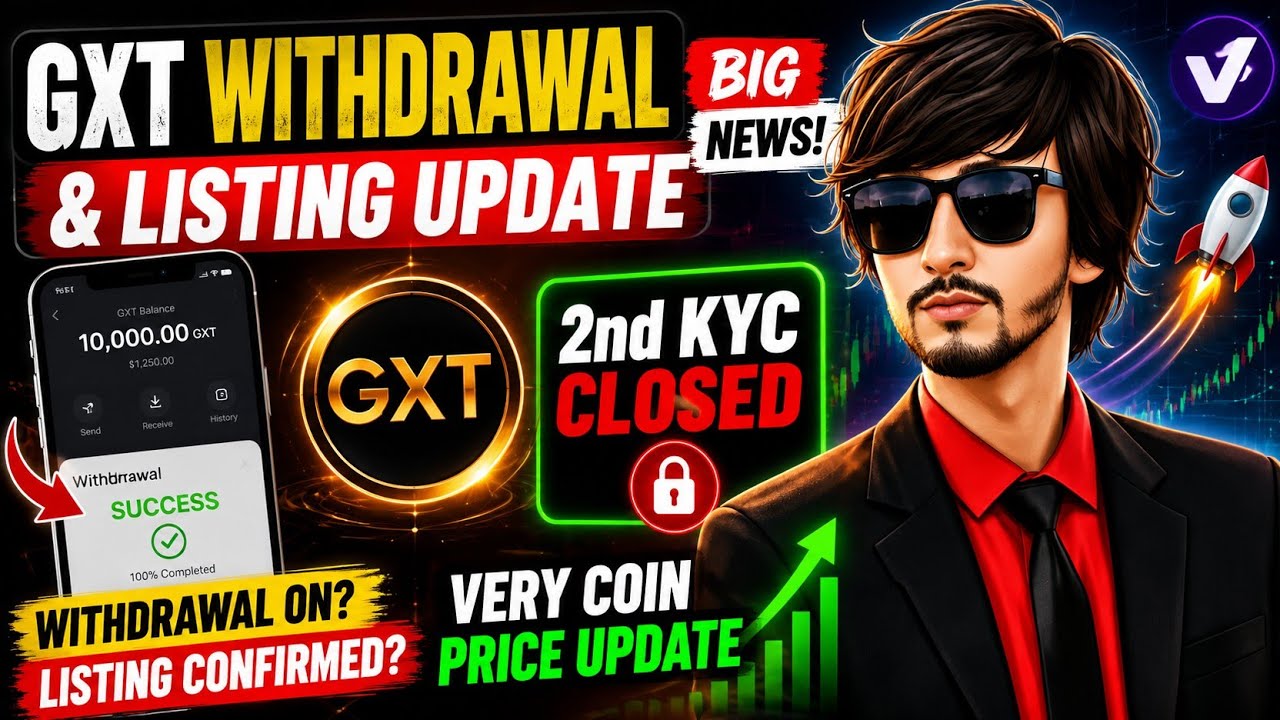 GXT Withdrawal & Listing Update | VeryChat 2nd KYC Closed | VERY Coin Price 