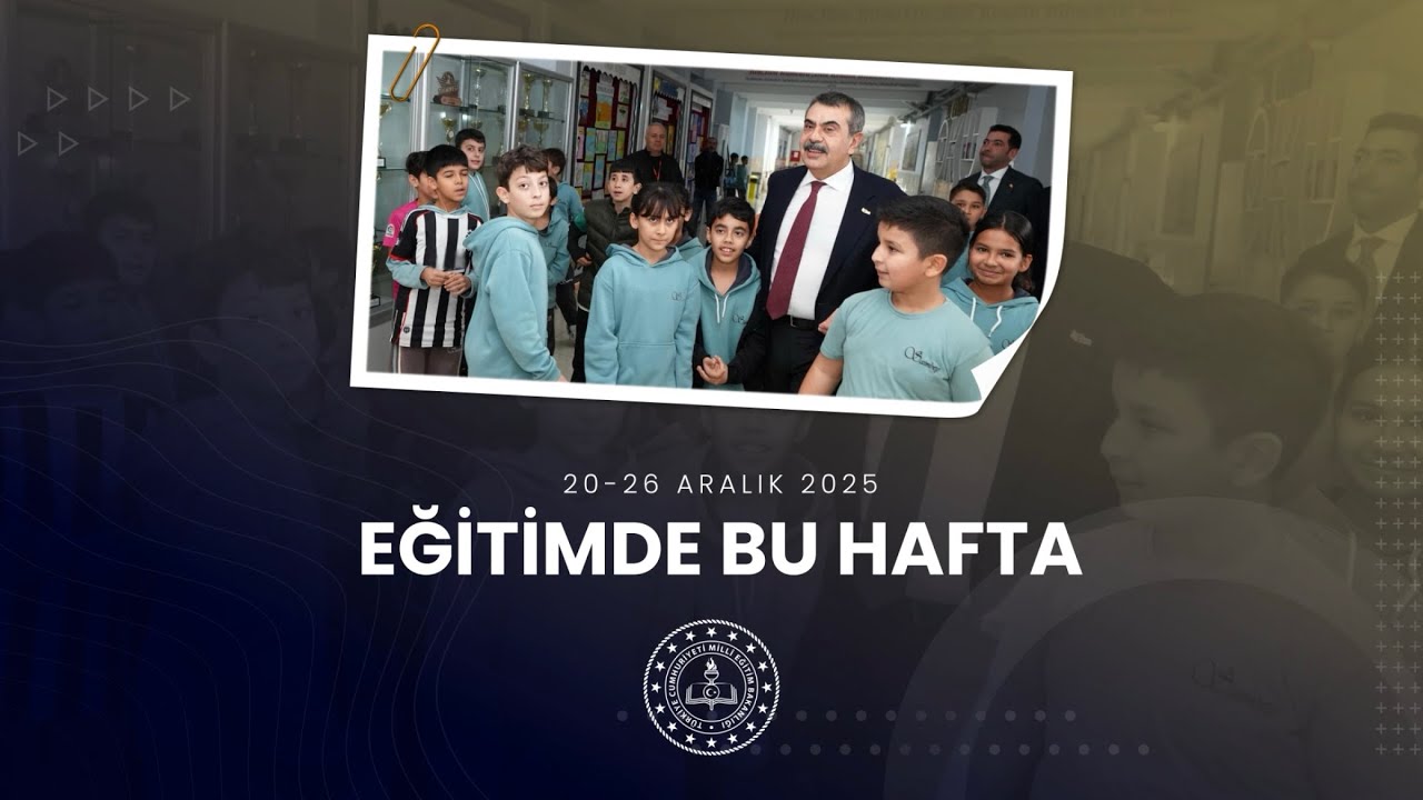 Eğitimde Bu Hafta (20-26 Aralık 2025)