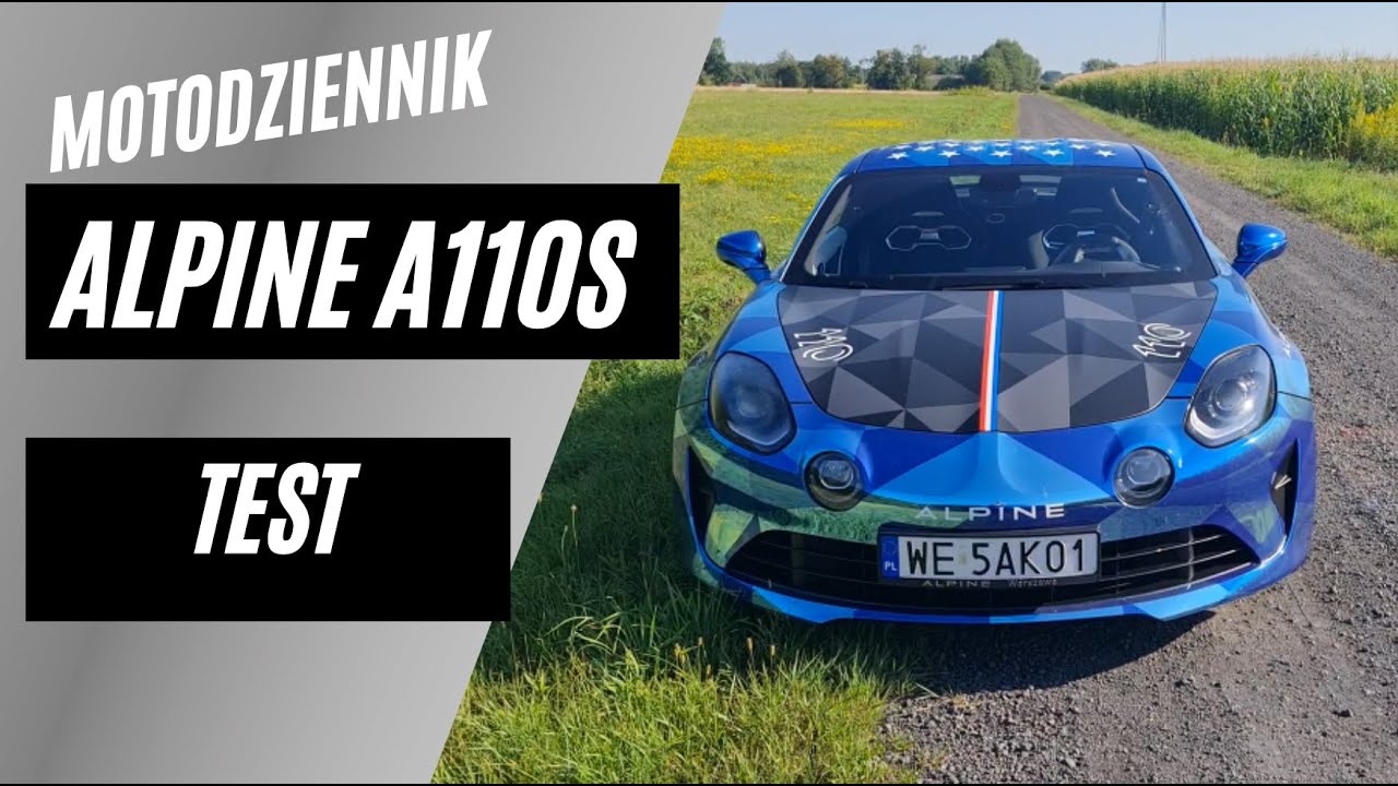 Motodziennik test - ALPINE A110S - Francuskie auto sportowe. TO SIĘ NIE MOGŁO UDAĆ!
