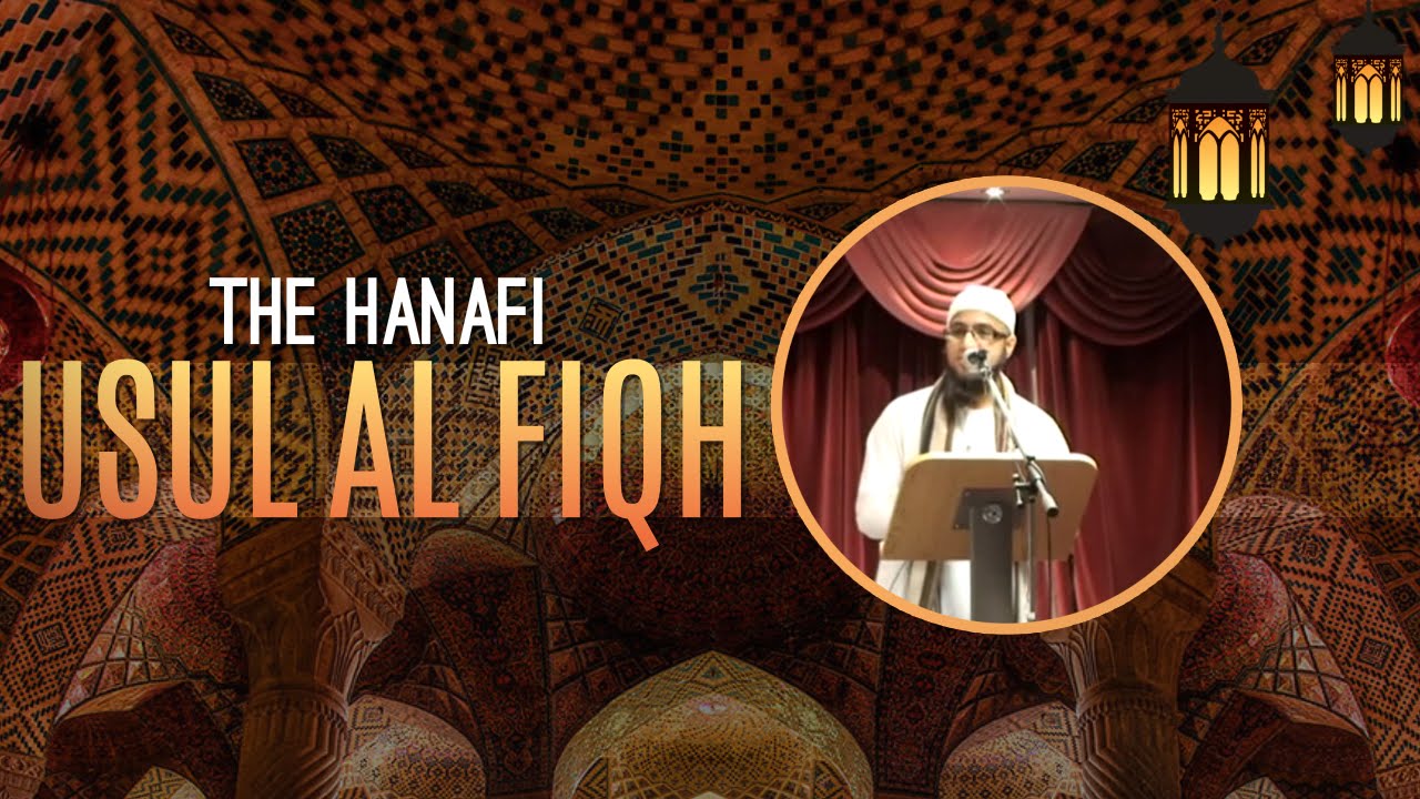 Hanafi Usool Al Fiqh- Mufti Muhammad ibn Adam Al-Kawthari