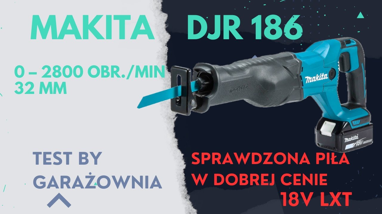 Makita DJR186 TEST  / saber saw 18v lxt