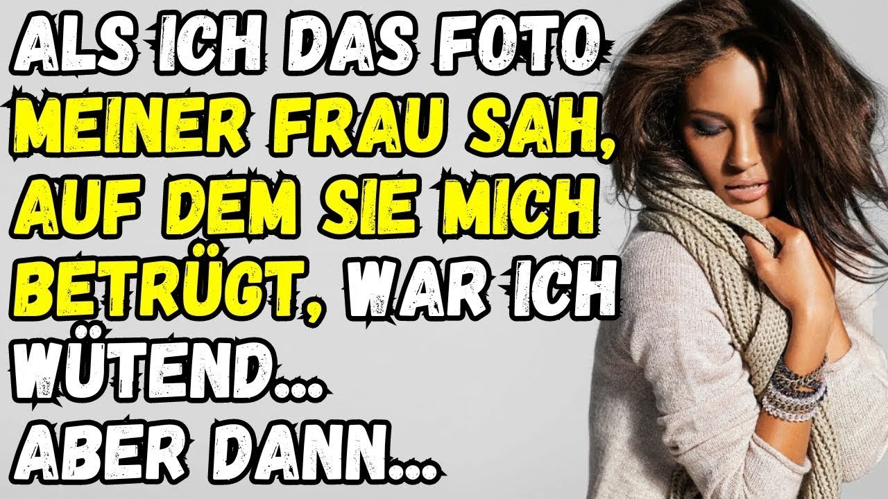 BETRUGSGESCHICHTEN - Ein Bild meiner Frau, das alles ver&auml;nderte