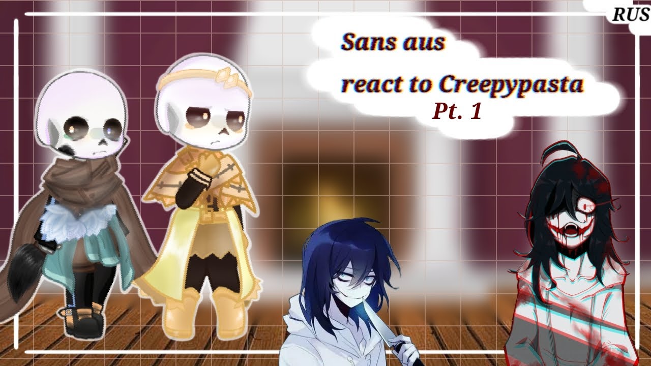 Sans aus react to creepypasta/Pt.1/Jeff The Killer and Slenderman||No Ships||