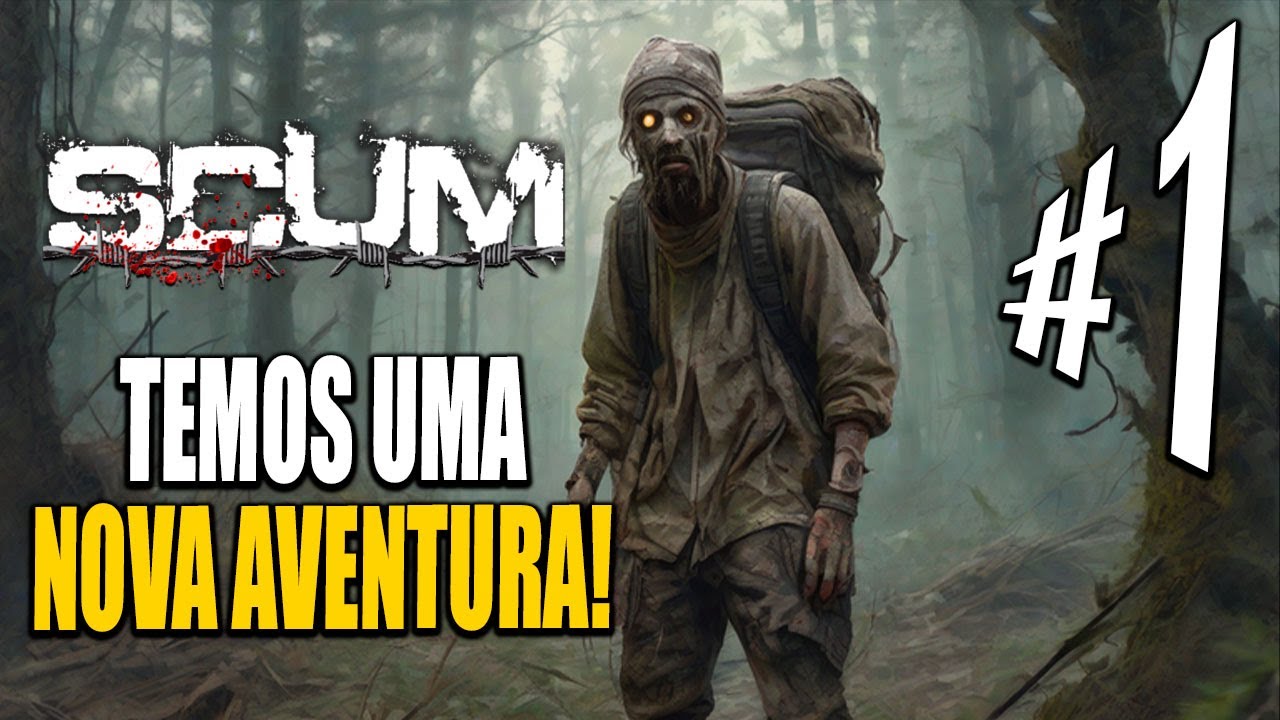 UMA NOVA AVENTURA COMEÇA AGORA - SCUM - Ep.1 JOGO DE SOBREVIVÊNCIA INCRÍVEL!
