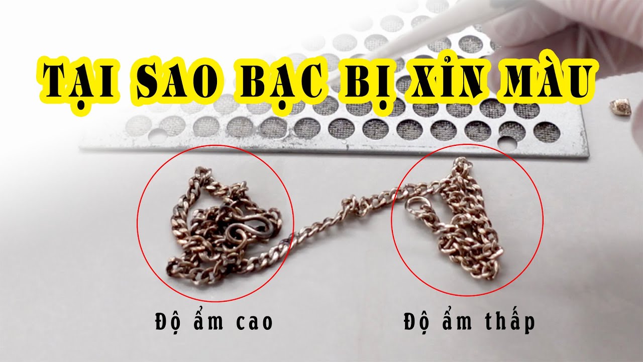 Tại sao bạc bị đen, xỉn màu? Why does silver tarnish and turn black? Ag + H2S