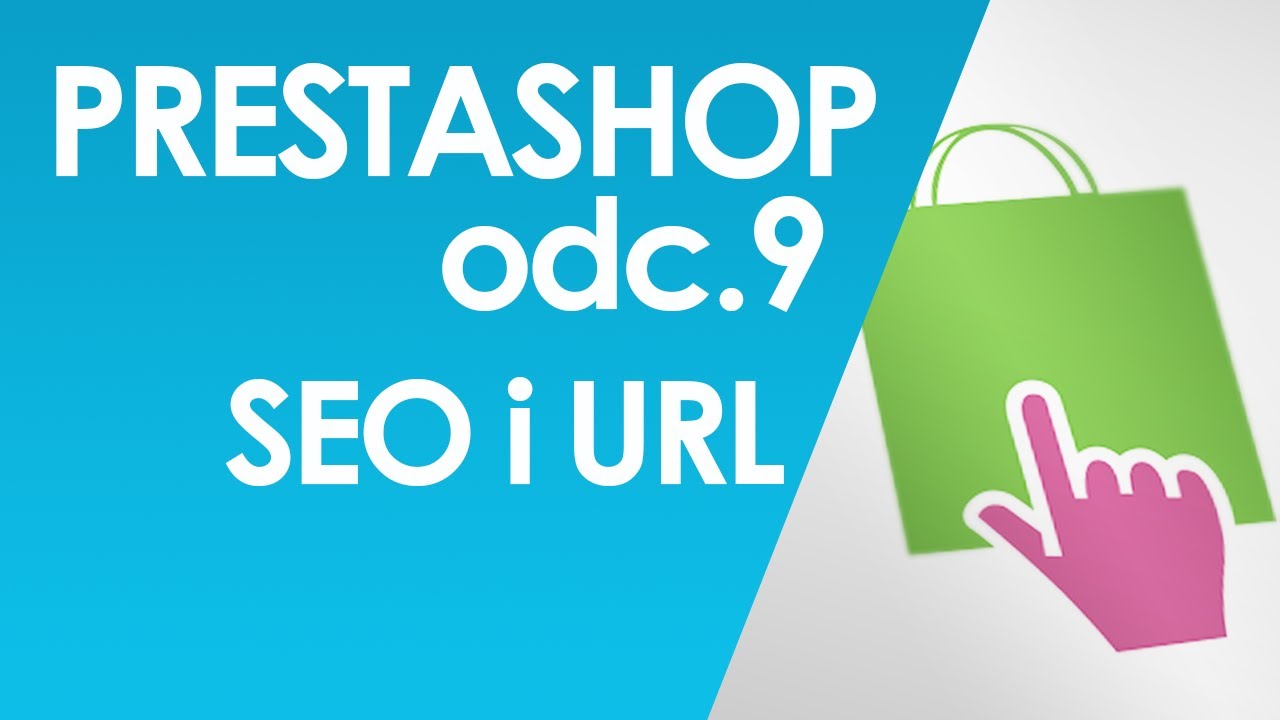 [PrestaShop] #9 Seo i url