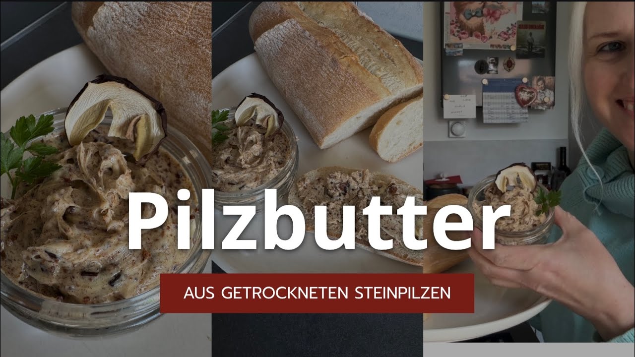 Pilzbutter aus getrockneten Steinpilzen