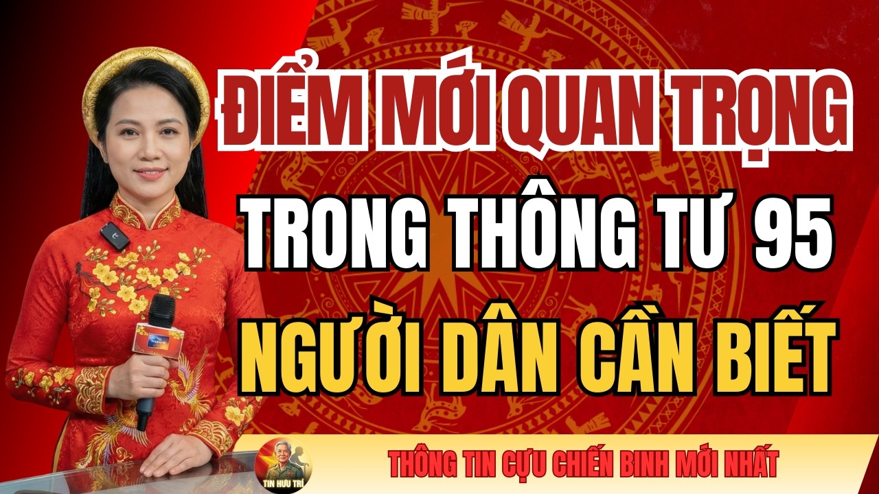 NGƯỜI DÂN CẦN BIẾT: Điểm Mới Quan Trọng Trong Thông Tư 95
